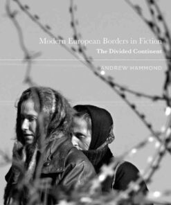 Modern European Borders in Fiction: The Divided Continent, 1st Edition eBook