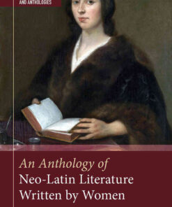An Anthology of Neo-Latin Literature Written by Women, 1st Edition eBook