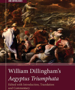 William Dillingham's Aegyptus Triumphata: Edited with Introduction, Translation and Commentary, 1st Edition eBook