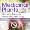 Medicinal Plants: Promising Future for Health and New Drugs, 1st Edition eBook
