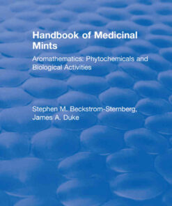 Handbook of Medicinal Mints: Aromathematics: Phytochemicals and Biological Activities, 1st Edition eBook