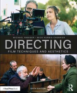 Directing: Film Techniques and Aesthetics, 6th Edition eBook