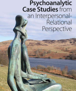 Psychoanalytic Case Studies from an Interpersonal-Relational Perspective, 1st Edition eBook