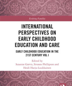 International Perspectives on Early Childhood Education and Care: Early Childhood Education in the 21st Century Vol I, 1st Edition eBook