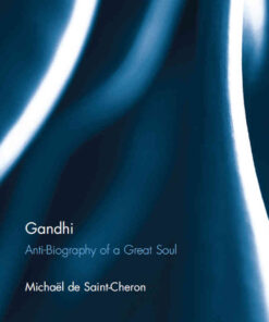 GandhiAnti-Biography of a Great Soul, 1st Edition eBook