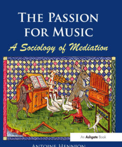 The Passion for Music: A Sociology of Mediation, 1st Edition eBook