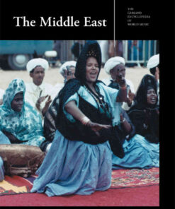 The Garland Encyclopedia of World Music: The Middle East, 1st Edition eBook