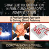 Strategic Collaboration in Public and Nonprofit Administration: A Practice-Based Approach to Solving Shared Problems, 1st Edition eBook