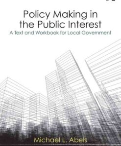 Policy Making in the Public Interest: A Text and Workbook for Local Government, 1st Edition eBook