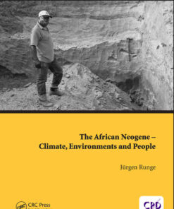 The African Neogene - Climate, Environments and People: Palaeoecology of Africa 34, 1st Edition eBook