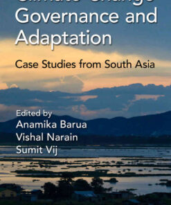 Climate Change Governance and Adaptation: Case Studies from South Asia, 1st Edition eBook