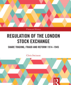 Regulation of the London Stock Exchange: Share Trading, Fraud and Reform 1914–1945, 1st Edition eBook