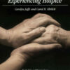 All Kinds of Love: Experiencing Hospice, 1st Edition eBook