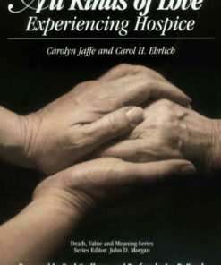 All Kinds of Love: Experiencing Hospice, 1st Edition eBook