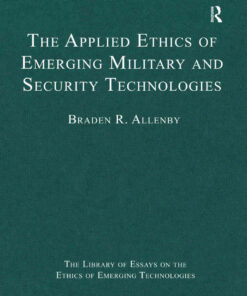 The Applied Ethics of Emerging Military and Security Technologies, 1st Edition eBook