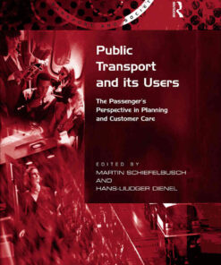 Public Transport and its Users: The Passenger's Perspective in Planning and Customer Care, 1st Edition eBook