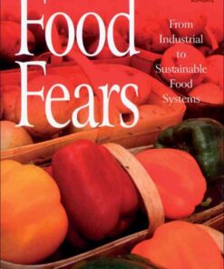 Food Fears: From Industrial to Sustainable Food Systems eBook