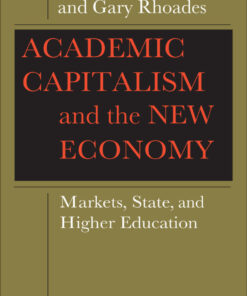 Academic Capitalism and the New Economy: Markets, State, and Higher Education eBook