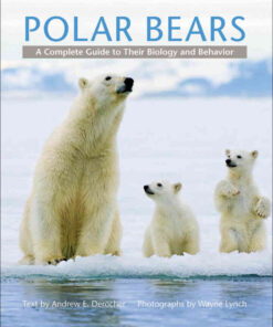 Polar Bears: A Complete Guide to Their Biology and Behavior eBook