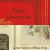 Poetic Modernism in the Culture of Mass Print eBook