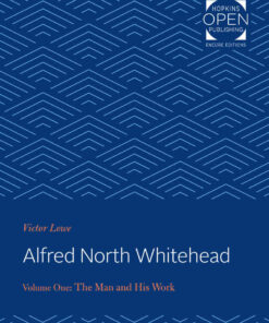 Alfred North Whitehead: The Man and His Work eBook
