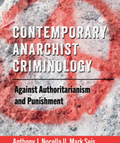 Contemporary Anarchist Criminology: Against  eBook
