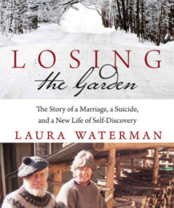 Losing the Garden: The Story of a Marriage, a Suicide, and a New Life of Self-Discovery eBook
