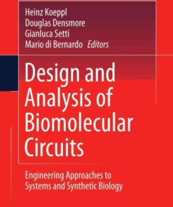 Design and Analysis of Biomolecular Circuits: Engineering Approaches to Systems and Synthetic Biology eBook