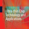 Ultra-thin Chip Technology and Applications eBook