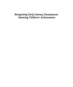 Recognising Early Literacy Development: Assessing Children′s Achievements, 1st Edition eBook