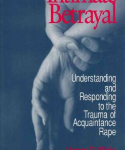 Intimate BetrayalUnderstanding and Responding to the Trauma of Acquaintance Rape, 1st Edition eBook