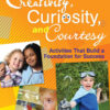 Teaching the 3 Cs: Creativity, Curiosity, and Courtesy: Activities That Build a Foundation for Success, 1st Edition eBook