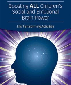 Boosting ALL Children′s Social and Emotional Brain Power: Life Transforming Activities, 1st Edition eBook