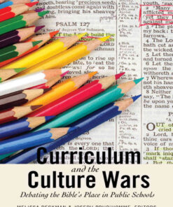 Curriculum and the Culture Wars: Debating the Bible's Place in Public Schools, 1st Edition eBook