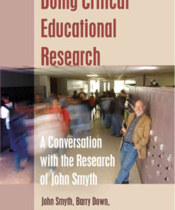 Doing Critical Educational Research: A Conversation with the Research of John Smyth, 1st Edition eBook