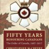 Fifty Years Honouring Canadians: The Order of Canada, 1967–2017 eBook