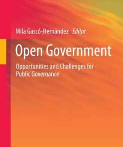 Open Government: Opportunities and Challenges for Public Governance eBook