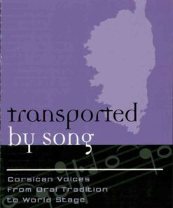 Transported by Song: Corsican Voices from Oral Tradition to World Stage, 1st Edition eBook