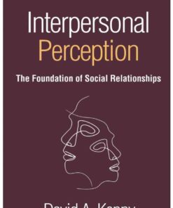 Interpersonal Perception: The Foundation of Social Relationships, 2nd Edition eBook