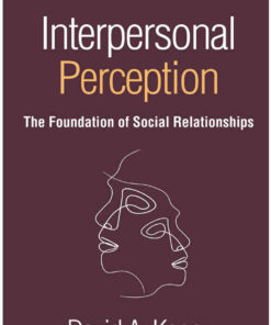 Interpersonal Perception: The Foundation of Social Relationships, 2nd Edition eBook
