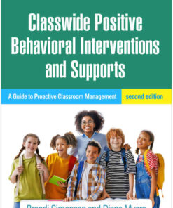 Classwide Positive Behavioral Interventions and Supports: A Guide to Proactive Classroom Management, 2nd Edition eBook