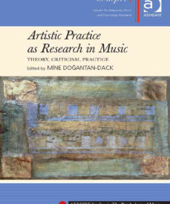 Artistic Practice as Research in Music: Theory, Criticism, Practice eBook