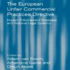 The European Unfair Commercial Practices Directive: Impact, Enforcement Strategies and National Legal Systems eBook