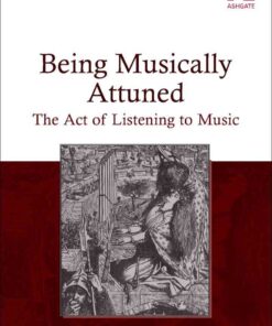 Being Musically Attuned: The Act of Listening to Music eBook
