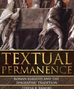 Textual Permanence: Roman Elegists and Epigraphic Tradition, 1st Edition eBook