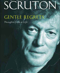 Gentle Regrets: Thoughts from a Life, 1st Edition eBook