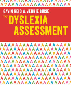The Dyslexia Assessment: A complete assessment tool for investigating reading, writing and spelling difficulties, 1st Edition eBook