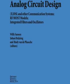 Analog Circuit Design: (X)DSL and other Communication Systems; RF MOST Models; Integrated Filters and Oscillators, 1st Edition eBook