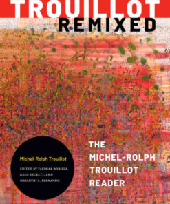 Trouillot Remixed: The Michel-Rolph Trouillot Reader eBook