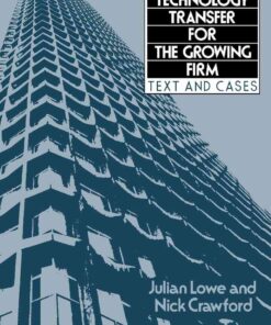 Innovation and Technology Transfer for the Growing Firm: Text and Cases eBook
